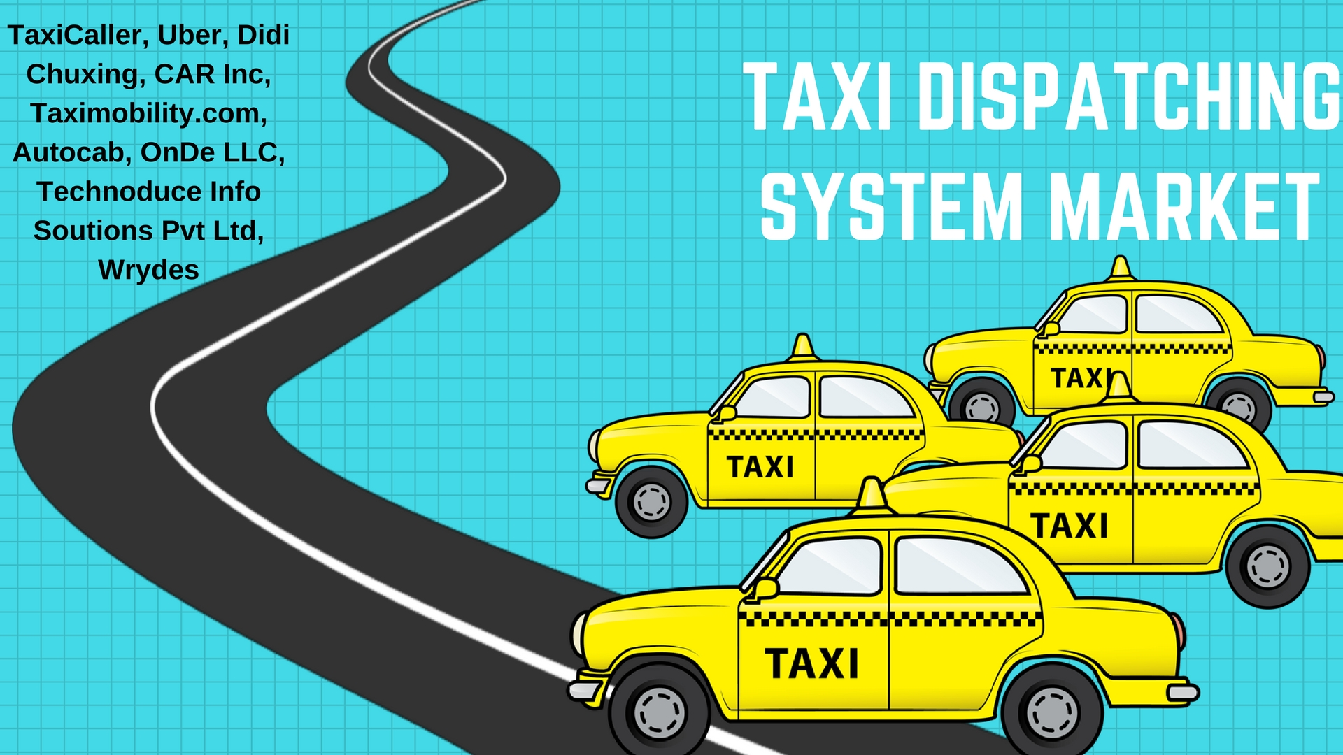 Global Taxi Dispatching System market insights to 2022 profi'