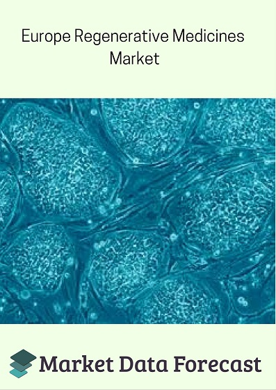 Europe Regenerative Medicines Market'