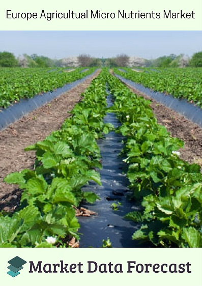Europe Agricultural Micronutrients Market