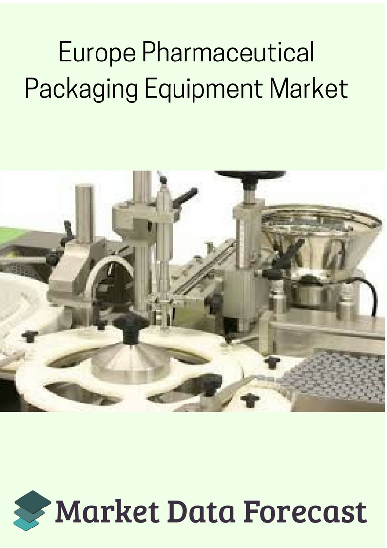 Europe Pharmaceutical Packaging Equipment Market'