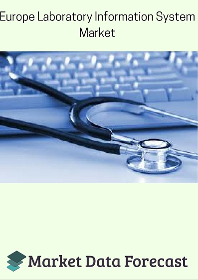 Europe Laboratory Information System Market