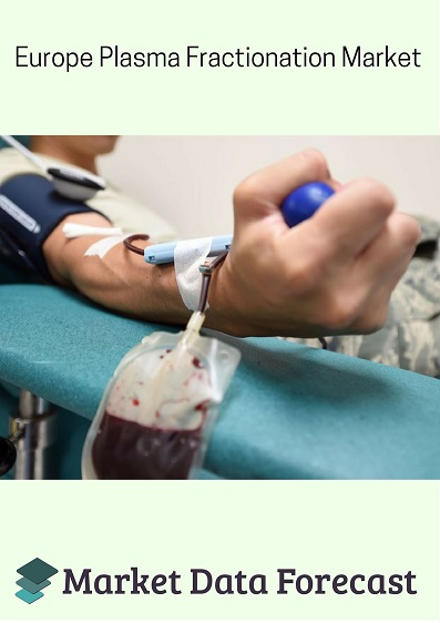 Europe Plasma Fractionation Market'