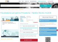 Pseudomonas aeruginosa Pneumonia - Pipeline Review, H1 2018