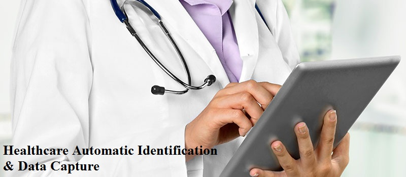 Healthcare Automatic Identification & Data Capture m