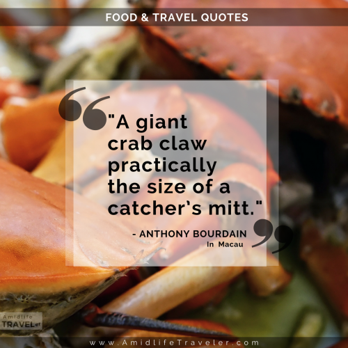 Quote Anthony Bourdain Crab Claw Size of a Catcher's Mi'