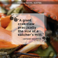 Quote Anthony Bourdain Crab Claw Size of a Catcher's Mi