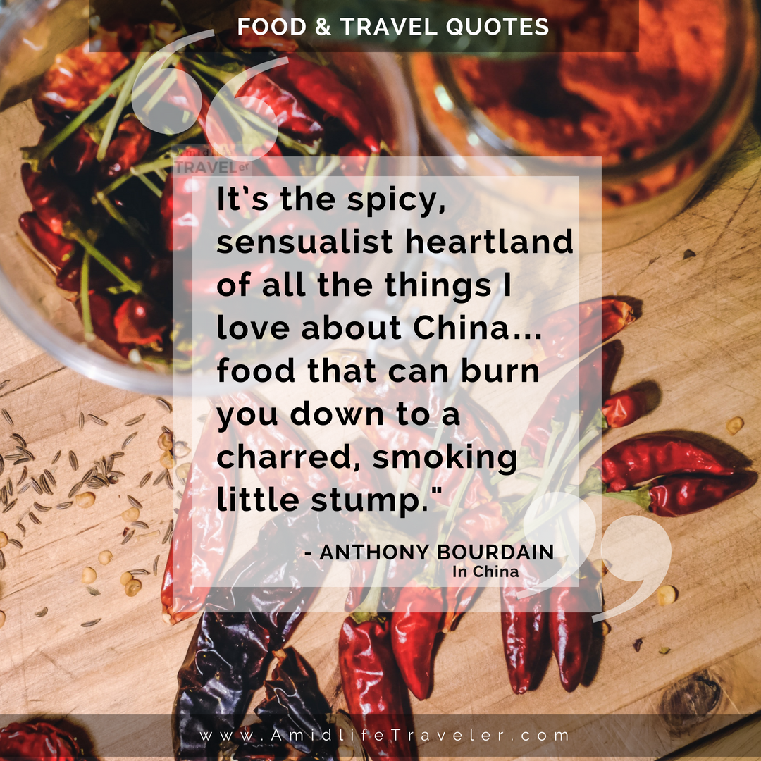 Quote Anthony Bourdain on spicy food in China