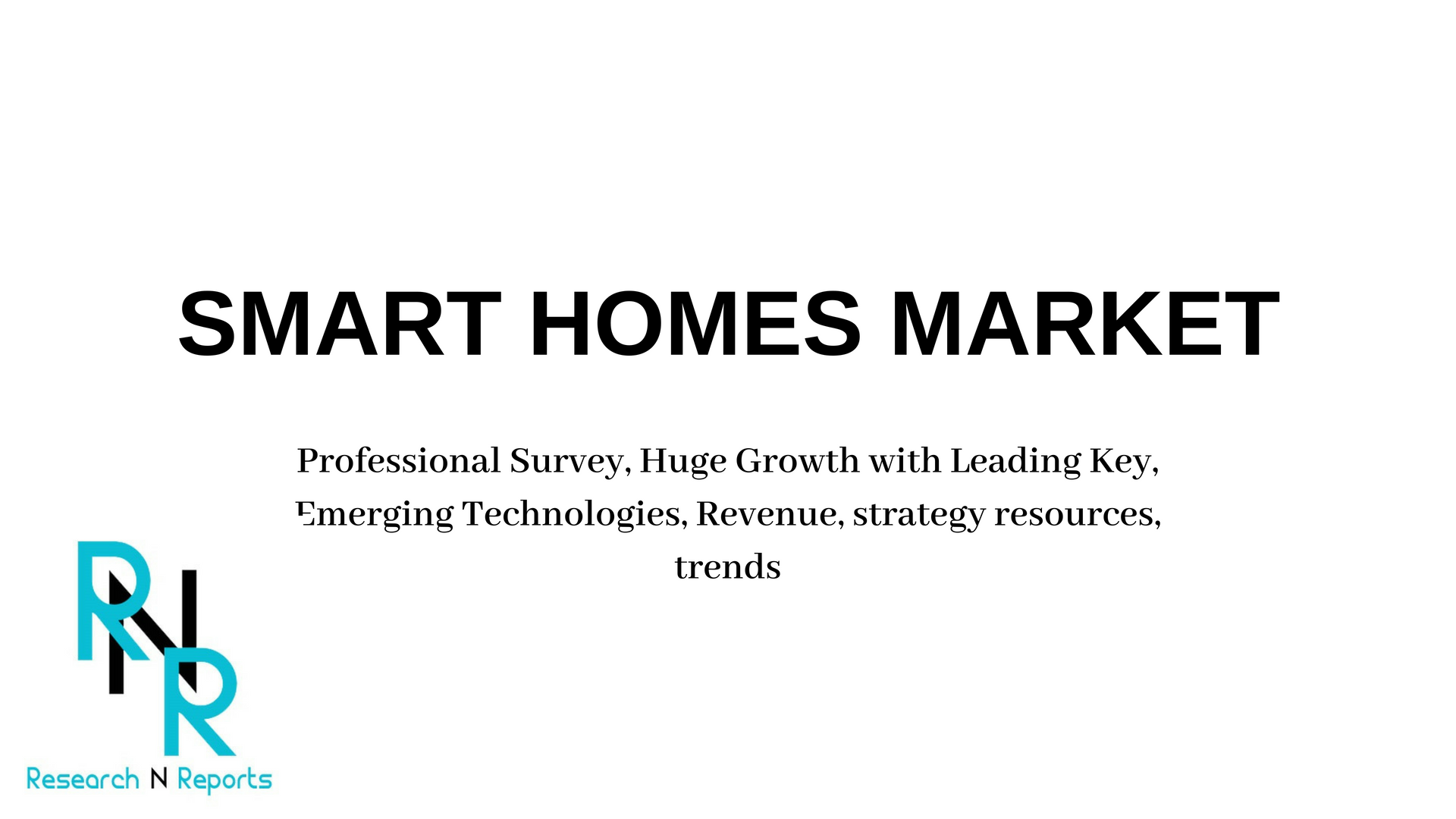 Global Smart Homes Market Professional Survey, Huge Growth w'