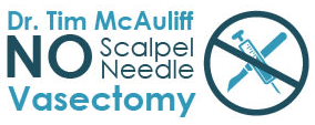 Dr. Tim McAuliff - No Scalpel, No Needle Vasectomy