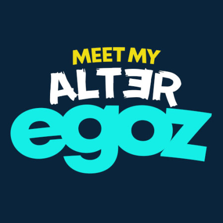 Meet My Alter Egoz'