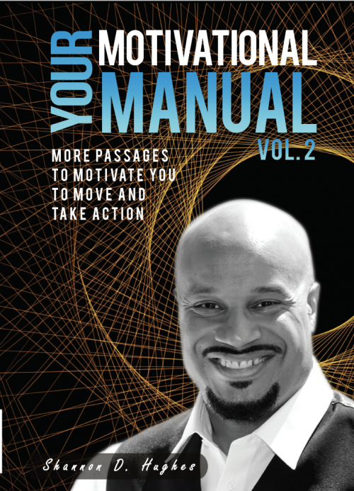 Motivational Manual Vol. 2 by Shannon D. Hughes'