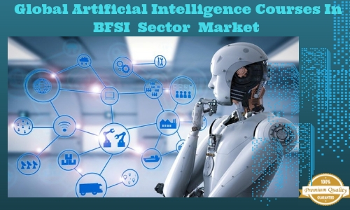 Artificial Intelligence Courses In BFSI Sector market