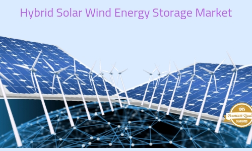 Hybrid Solar Wind Energy Storage Market