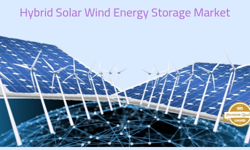 Hybrid Solar Wind Energy Storage Market'
