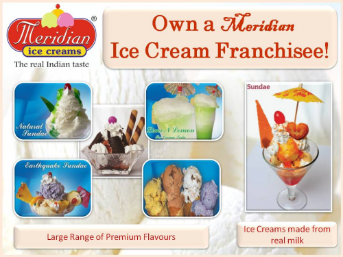 Own a Meridian Ice creams Franchise!'