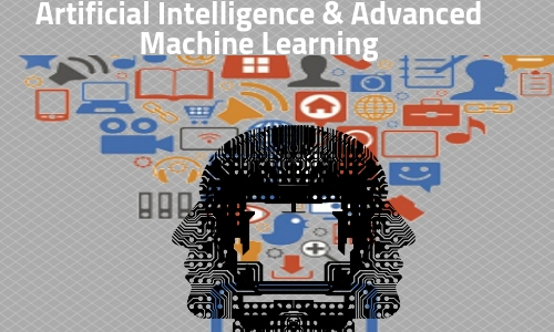 Artificial Intelligence &amp; Advanced Machine Learning'