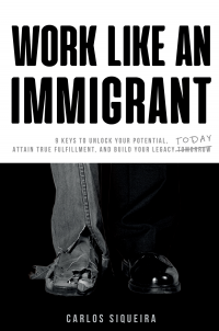 Lifestyle Entrepreneur Press publishes Work Like an Immigran
