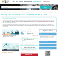 Primary Immune Deficiency (PID) - Pipeline Review, H2 2018