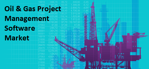 Oil & Gas Project Management Software Market