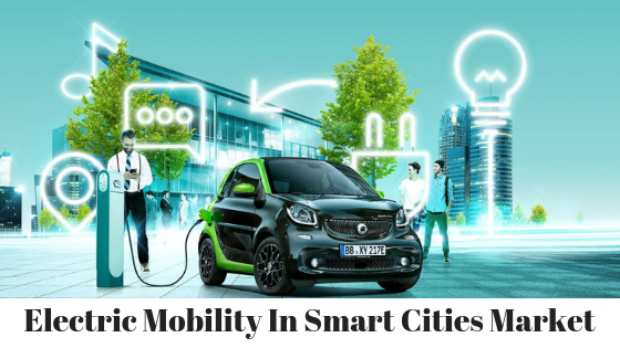 Electric Mobility In Smart Cities'