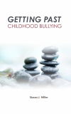 Getting Past Childhood Bullying'