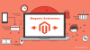 Multiple Benefits of Magento Extensions'
