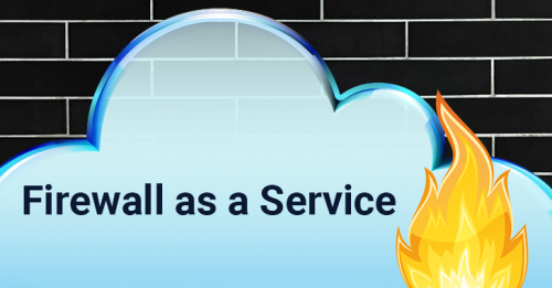 Firewall As A Service (FWaaS) Market'