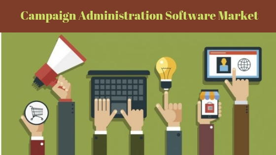 Campaign Administration Software Market'