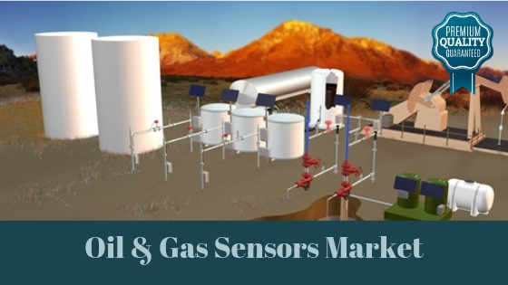 Oil &amp; Gas Sensors Market'