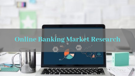 Online Banking Market