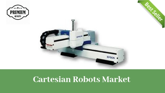 Cartesian Robots Market