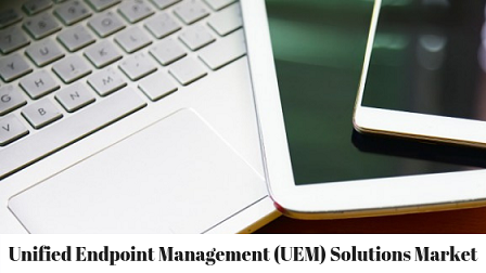 Unified Endpoint Management (UEM) Solutions