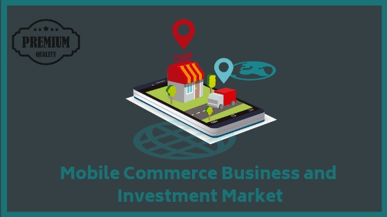Mobile Commerce Business and Investment Market