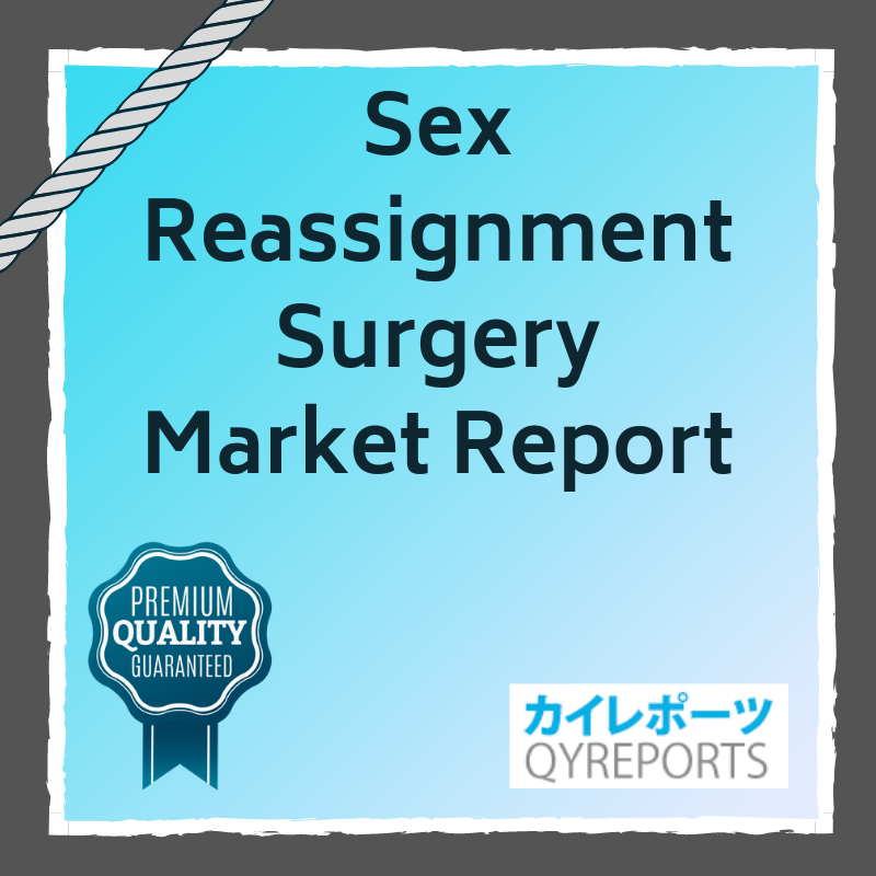 Sex Reassignment Surgery Market