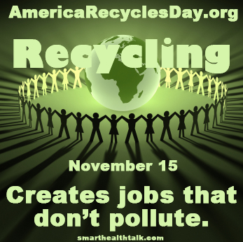 America Recycles Day Reminds Us Recycling Creates Jobs