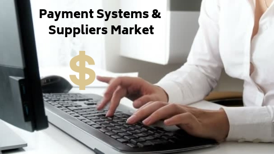 Payment Systems & Suppliers Market