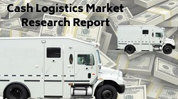 Cash Logistics Market | G4S plc, GardaWorld, Loomis