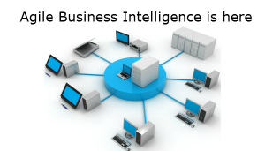 Agile Business Intelligence Market is Gaining Traction World'