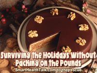 Surviving the Holiday Without Packing on the Pounds