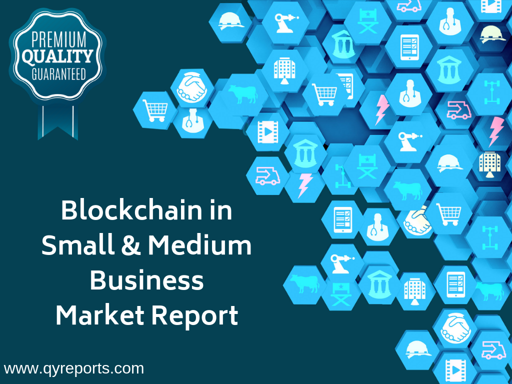 Blockchain in Small & Medium Business Market