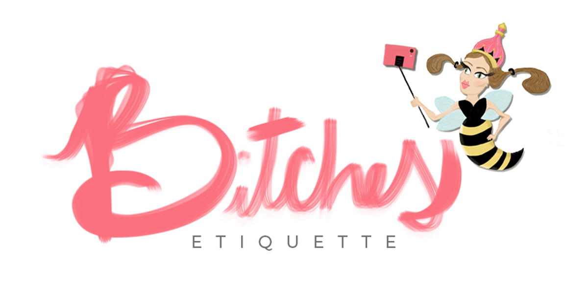 Bitches Etiquette