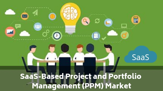 SaaS-Based Project and Portfolio Management (PPM) Market'