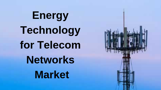 Energy Technology for Telecom Networks'