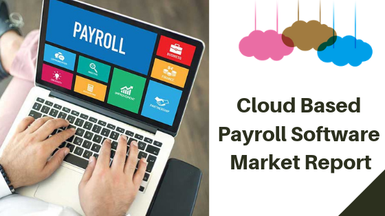 Cloud Based Payroll Software Market'