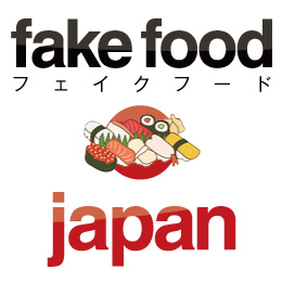 Fake Food Japan'