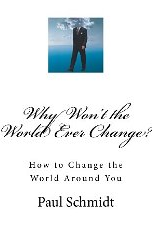 Why Won't the World Ever Change?'