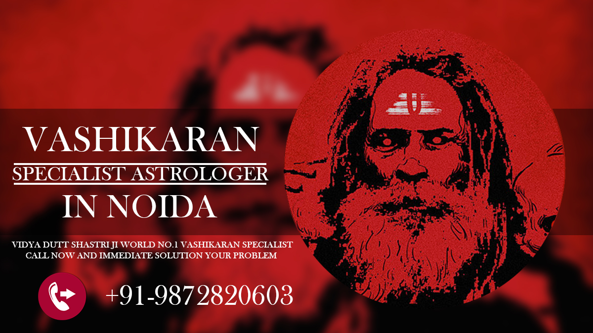 Vashikaran specialist astrologer in noida