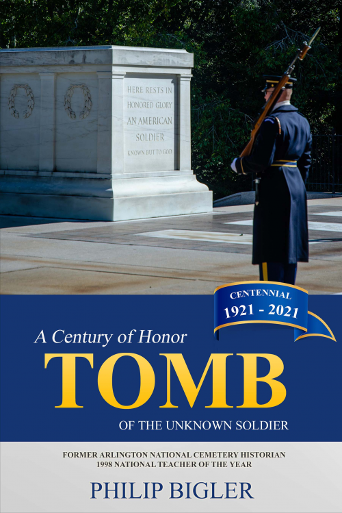 Tomb of the Unknown Soldier - A Century of Honor, 1921-2021'