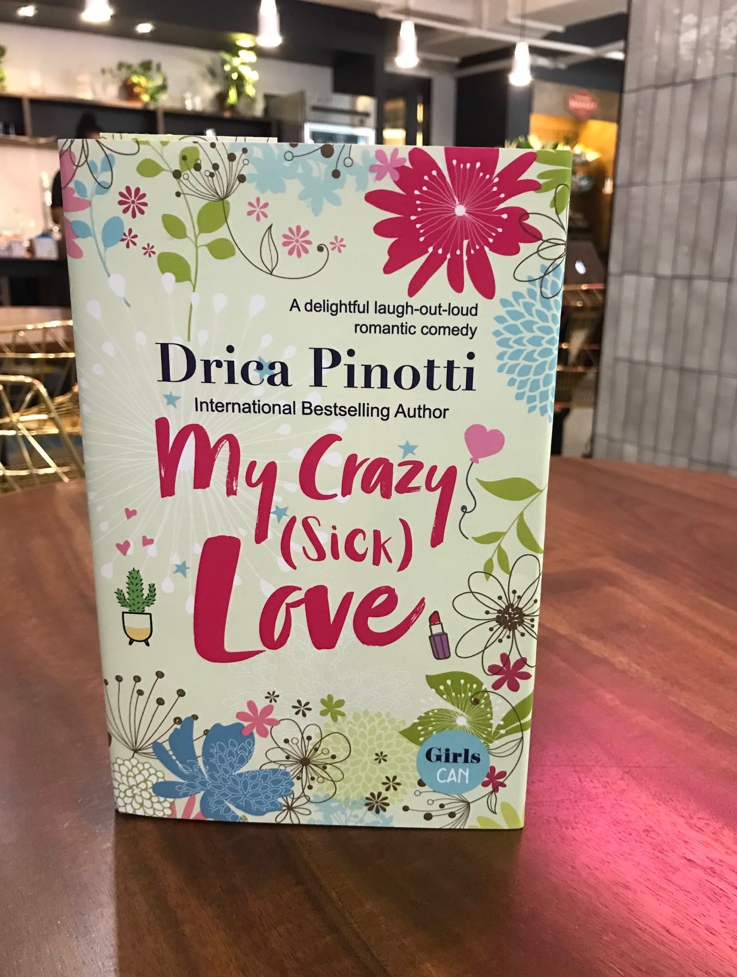 My Crazy (Sick) Love by Drica Pinotti