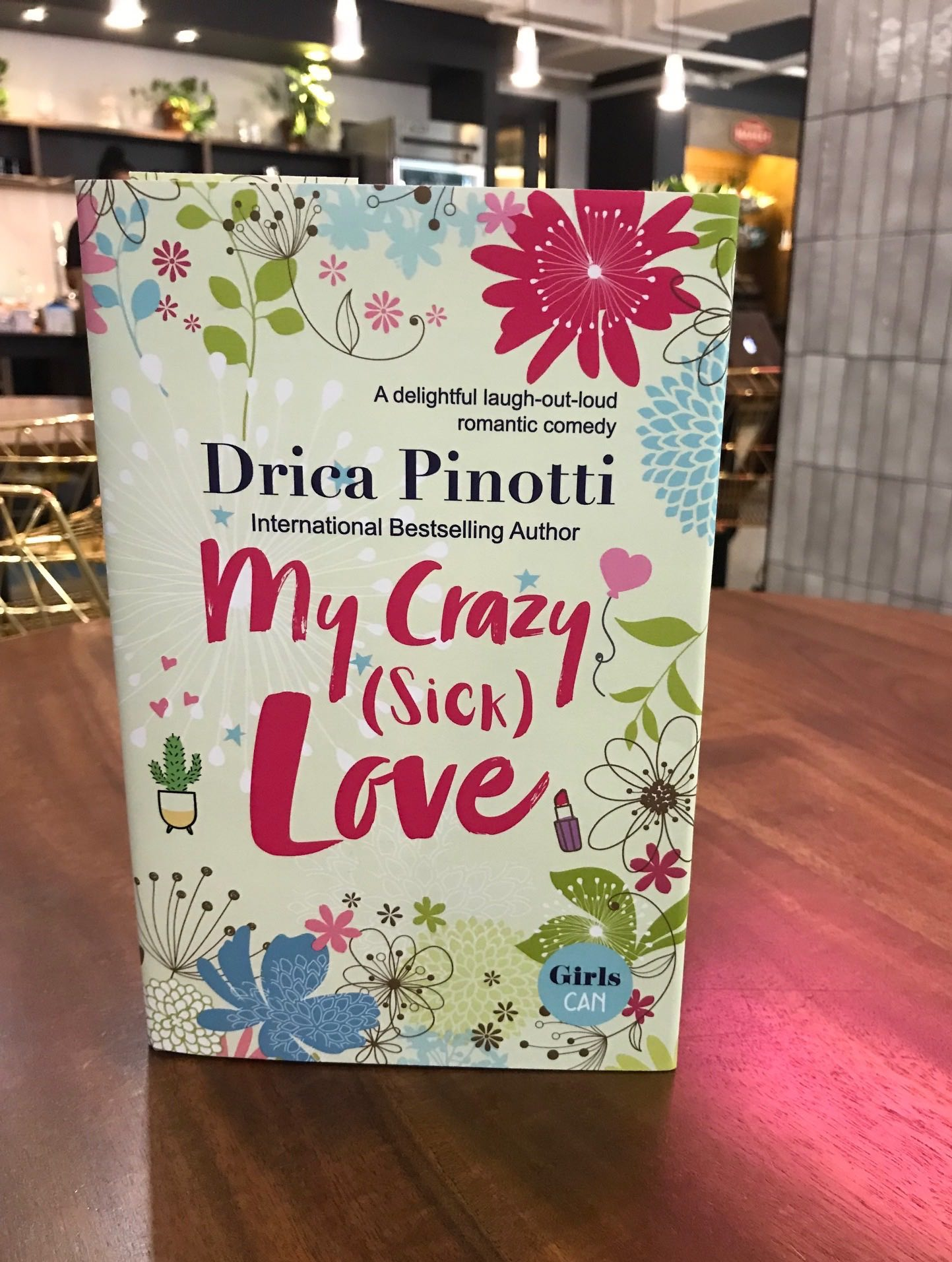 My Crazy (Sick) Love by Drica Pinotti'